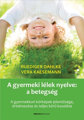 A Gyermeki Llek Nyelve: A Betegsg