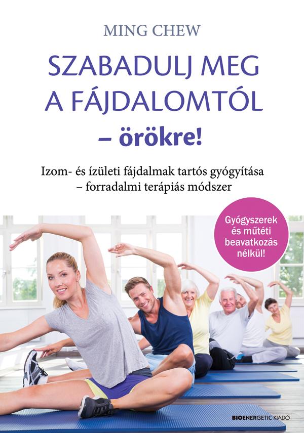 Szabadulj Meg A Fjdalomtl - rkre!