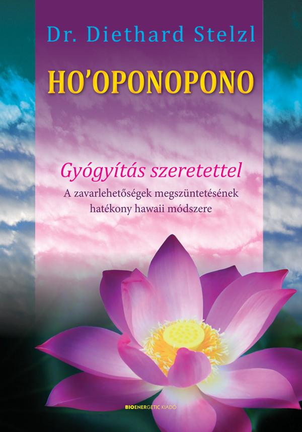 Ho'Oponopono - Gygyts Szeretettel(j) 2019