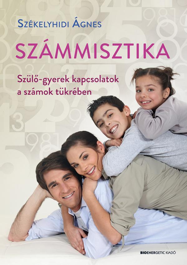 Szmmisztika - Szl-Gyerek Kapcsolatok A Szmok Tkrben