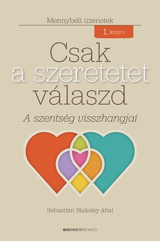 Csak A Szeretetet Vlaszd