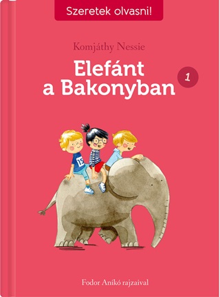 Elefnt A Bakonyban 1. - Szeretek Olvasni!