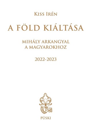 A Fld Kiltsa - Mihly Arkangyal A Magyarokhoz