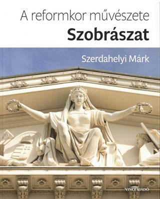 A Reformkor Mvszete: Szobrszat
