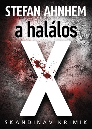 Stefan Ahnhem - A Hallos X - Skandinv Krimik -