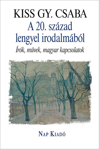A 20. Szzad Lengyel Irodalmbl - rk, Mvek, Magyar Kapcsolatok