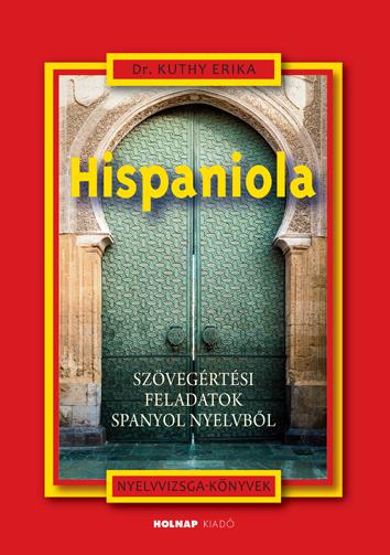 Dr. Kuthy Erika - Hispaniola - Szvegrtsi Feladatok Spanyol Nyelvbl