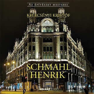 Schmahl Henrik - Az ptszet Mesterei