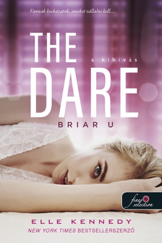 Elle Kennedy - The Dare - A Kihvs (Briar U 4.)