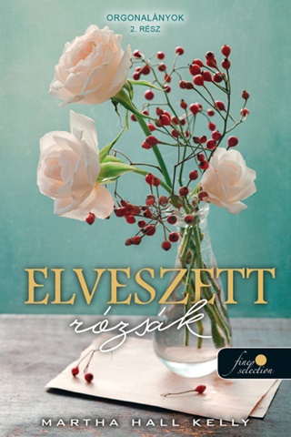 Elveszett Rzsk (Orgonalnyok 2.)