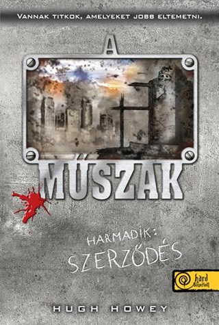 Hugh Howey - A Mszak - Harmadik: Szerzds - Fztt