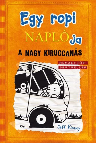 Jeff Kinney - Egy Ropi Naplja 9. - A Nagy Kiruccans - Kttt