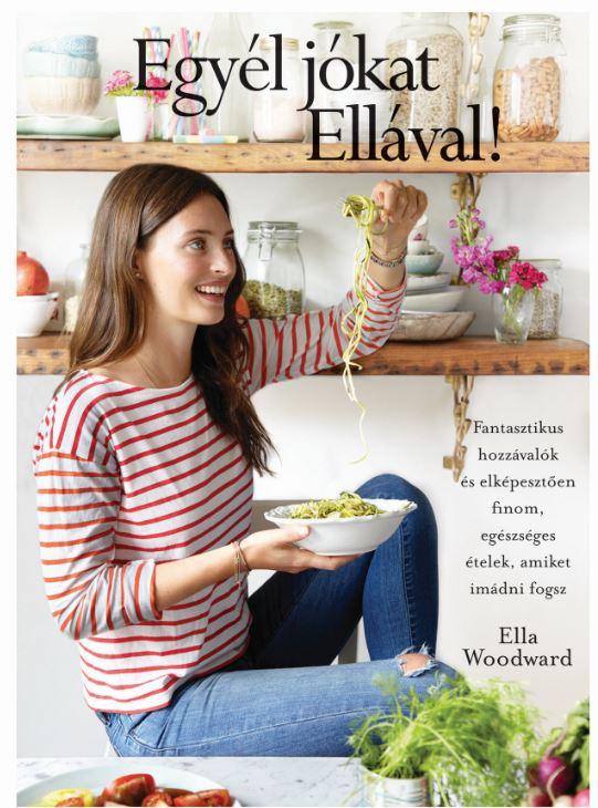 Ella Woodward - Egyl Jkat Ellval!