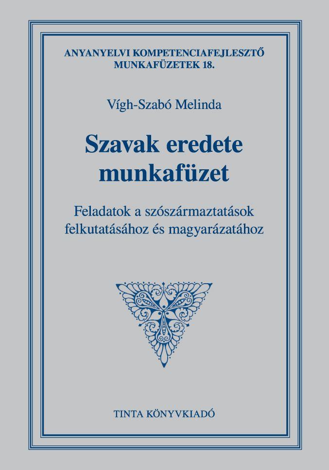 Szavak Eredete Munkafzet - Feladatok A Szszrmaztatsok Felkutatshoz s Magy