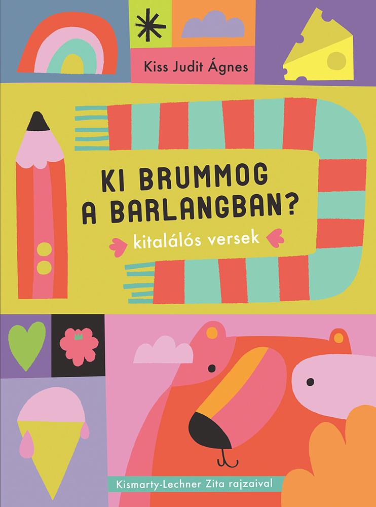 Kiss Judit gnes - Ki Brummog A Barlangban? - Kitallos Versek -