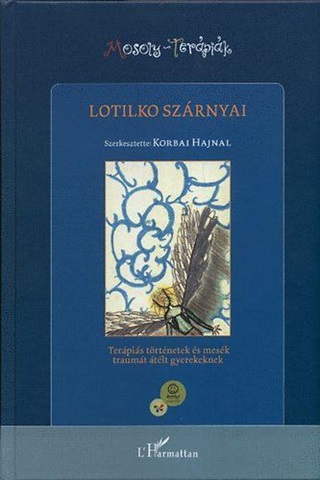  - Lotilko Szrnyai - Terpis Trtnetek s Mesk Traumt tlt Gyerekeknek