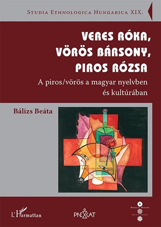 Veres Rka, Vrs Brsony, Piros Rzsa - A Piros/Vrs A Magyar Nyelvben s Kult