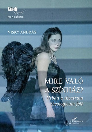 Mire Val A Sznhz? - tban A Theatrum Theologicum Fel