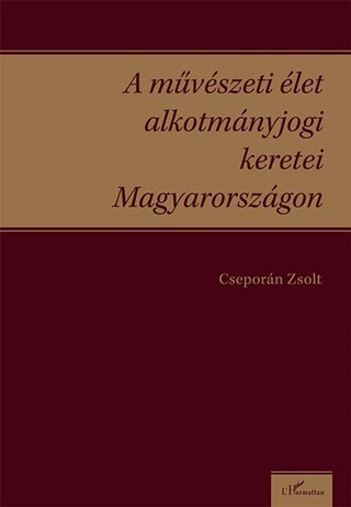 A Mvszeti let Alkotmnyjogi Keretei Magyarorszgon