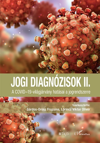 Jogi Diagnzisok Ii. - A Covid-19-Vilgjrvny Hatsai A Jogrendszerre