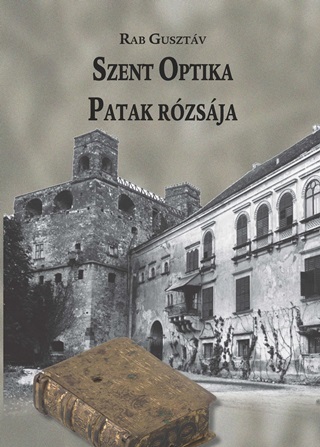 Szent Optika - Patak Rzsja