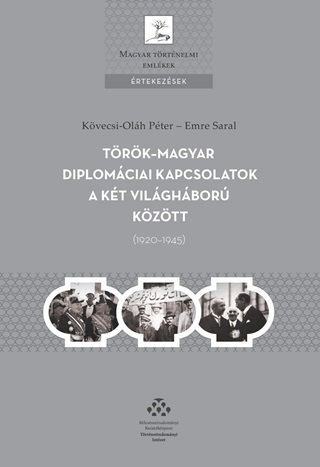 TrkMagyar Diplomciai Kapcsolatok A Kt Vilghbor Kztt (19201945)