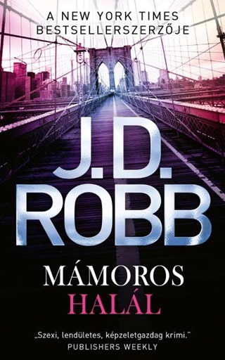 J.D.  (Nora Roberts) Robb - Mmoros Hall - 2. Javtott Kiads