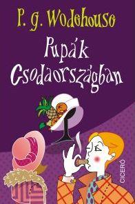 P.G. Wodehouse - Pupk Csodaorszgban