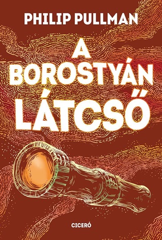 Philip Pullman - A Borostyn Ltcs