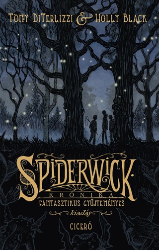 Tony - Black Diterlizzi - Spiderwick Krnika - Fantasztikus Gyjtemnyes Kiads