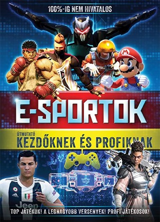 E-Sportok - tmutat Kezdknek s Profiknak