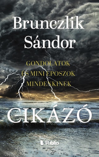 Cikz - Gondolatok s Mini Eposzok Mindenkinek