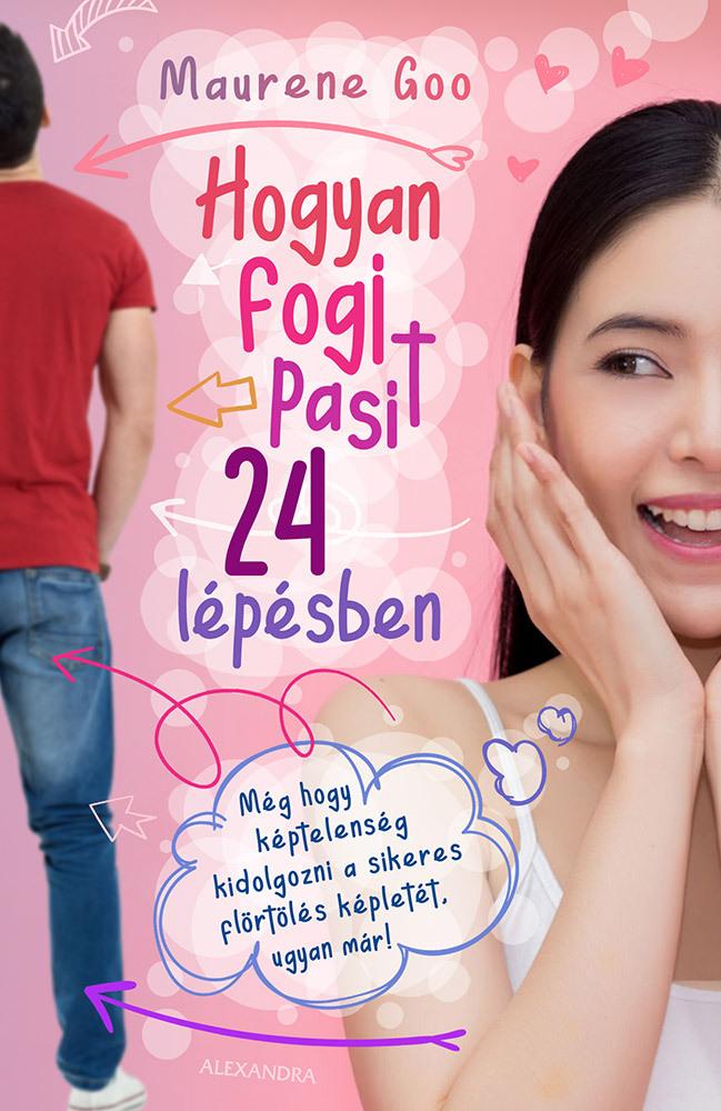 Maurene Goo - Hogyan Fogj Pasit 24 Lpsben