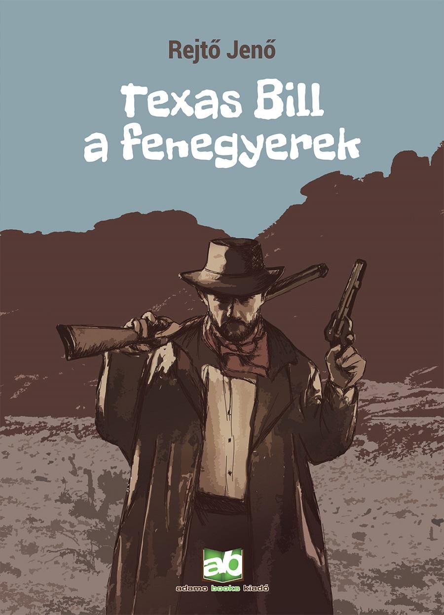 Rejt Jen - Texas Bill, A Fenegyerek