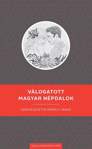  - Vlogatott Magyar Npdalok - Kello Dikknyvtr