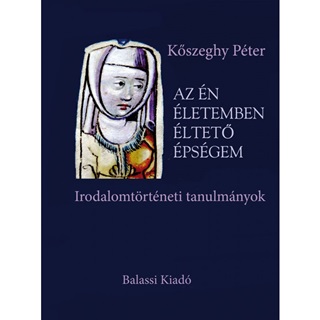 Kszeghy Pter - Az n letemben ltet psgem