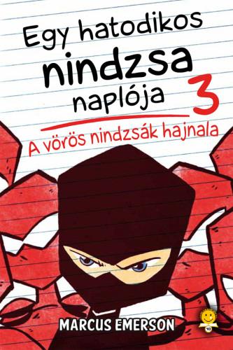 A Vrs Nindzsk Hajnala - Egy Hatodikos Nindzsa Naplja 3.