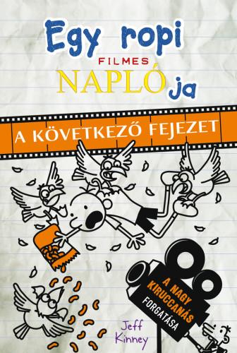 Jeff Kinney - Egy Ropi Filmes Naplja 2. - A Kvetkez Fejezet