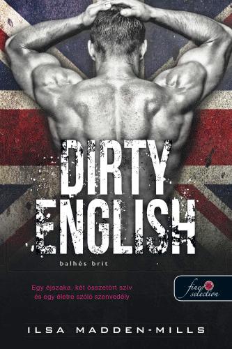 Dirty English - Balhs Brit (Azok A Csodlatos Angolok 1.)