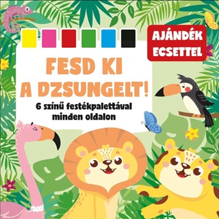 Fesd Ki A Dzsungelt! - Ajndk Ecsettel