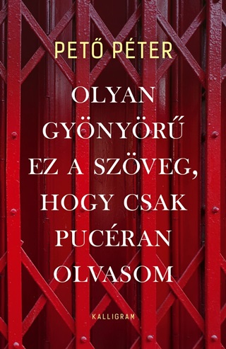 Olyan Gynyr Ez A Szveg, Hogy Csak Pucran Olvasom