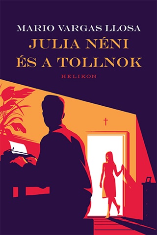 Mario Vargas Llosa - Julia Nni s A Tollnok