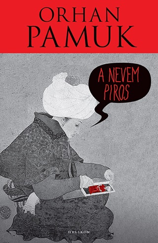 Orhan Pamuk - A Nevem Piros - Fztt