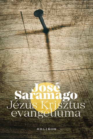 Jos Saramago - Jzus Krisztus Evangliuma