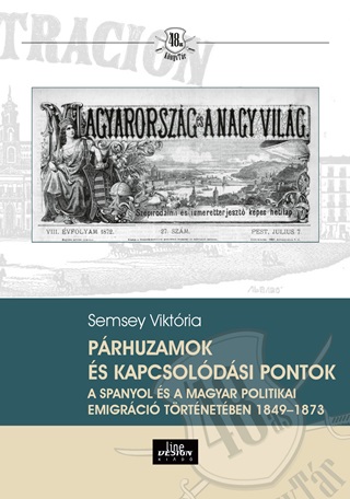 Semesey Viktria - Prhuzamok s Kapcsoldsi Pontok A Spanyol s A Magyar Politikai Emigrci Trt