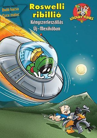 Roswelli Ribilli - Bolondos Dallamok (Looney Tunes)