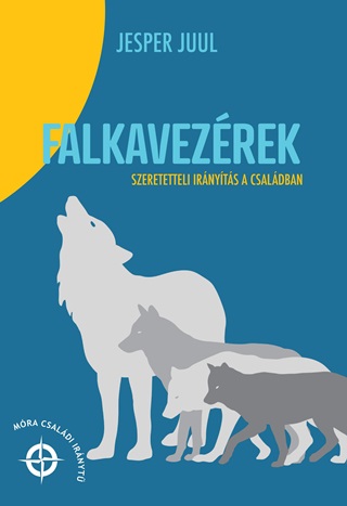 Falkavezrek - Szeretetteli Nevels A Csaldban