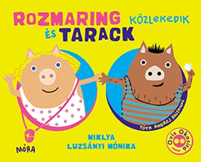 Rozmaring s Tarack Kzlekedik - Ovis Okost