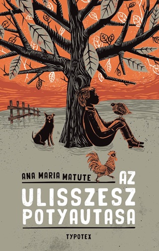 Ana Maria Matute - Az Ulisszesz Potyautasa