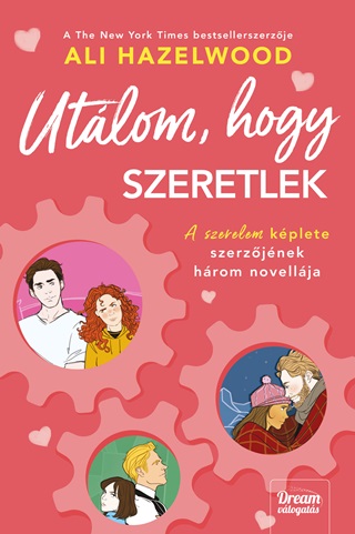 Ali Hazelwood - Utlom, Hogy Szeretlek